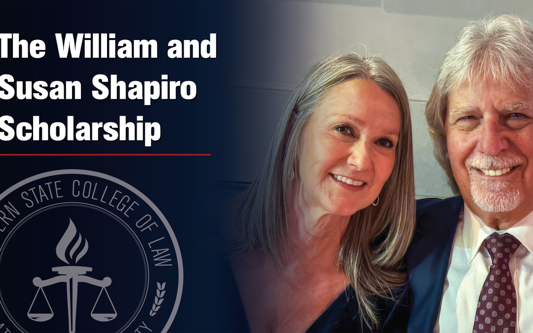 The William and Susan Shapiro Scholarship: Investing in Western State’s Future Lawyers